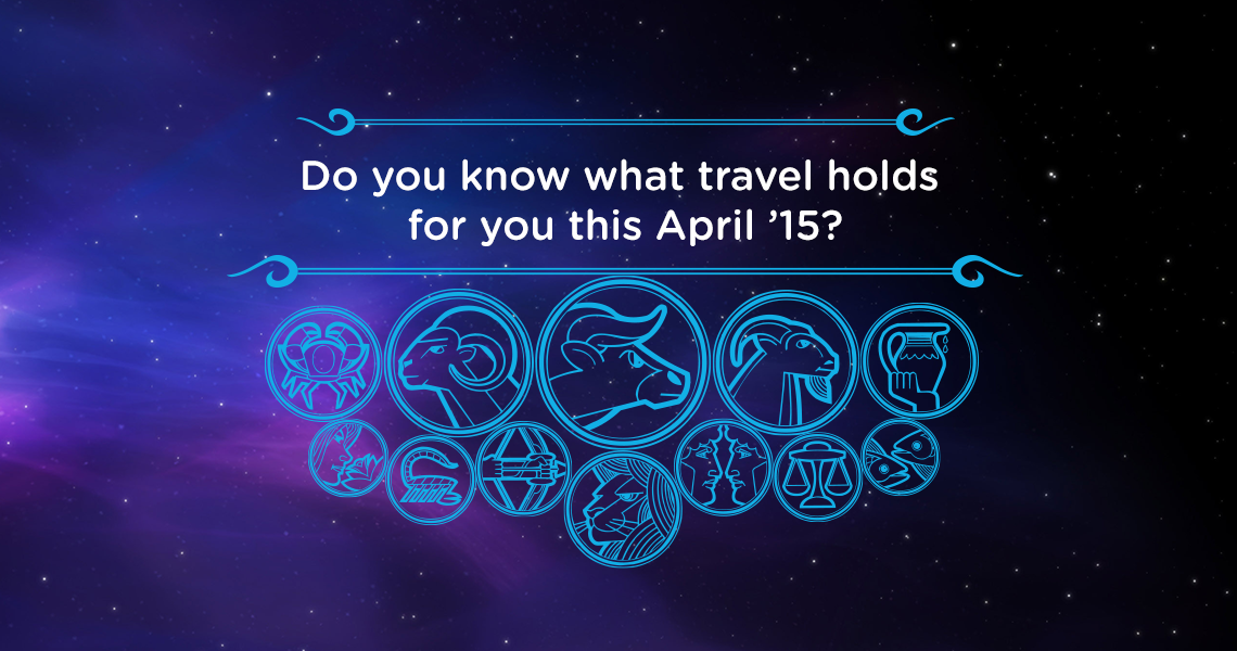 Travel Horoscope – April 2015, by Manisha Koushik
